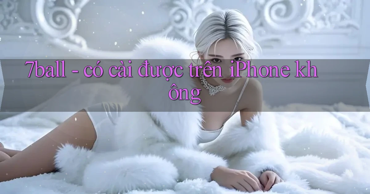 7ball   có cài được trên iPhone không