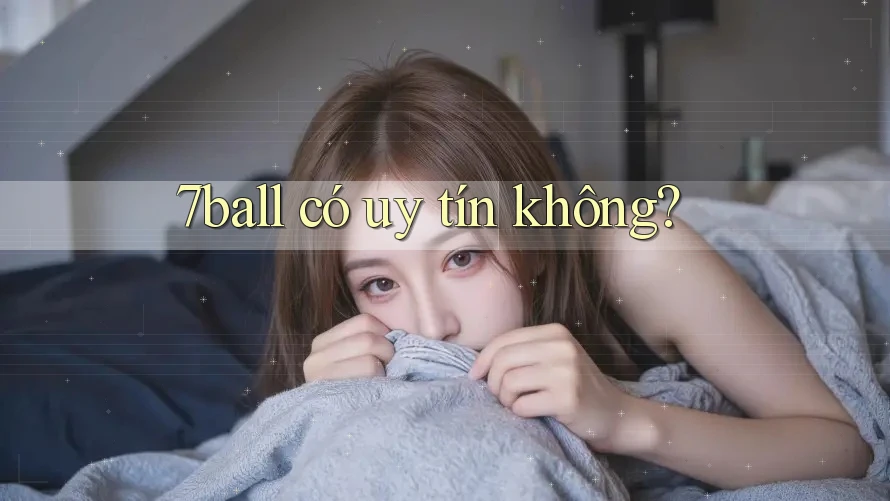 7ball có uy tín không?