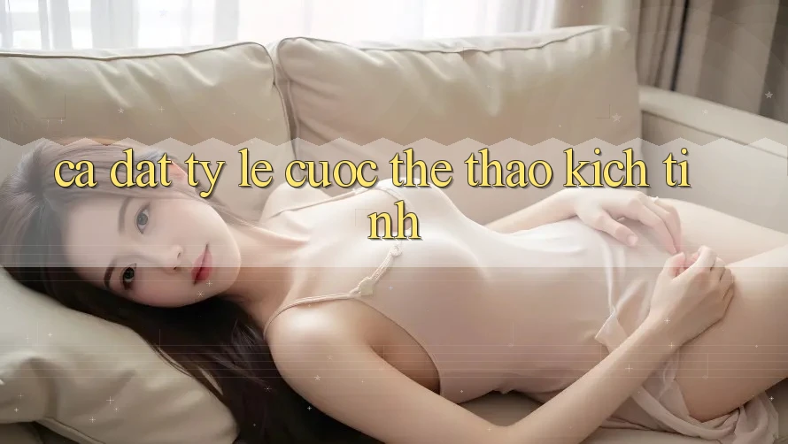 Cá Đặt tỷ lệ cược thể thao Kịch Tính Cá Đặt tỷ lệ cược thể thao Kịch Tính