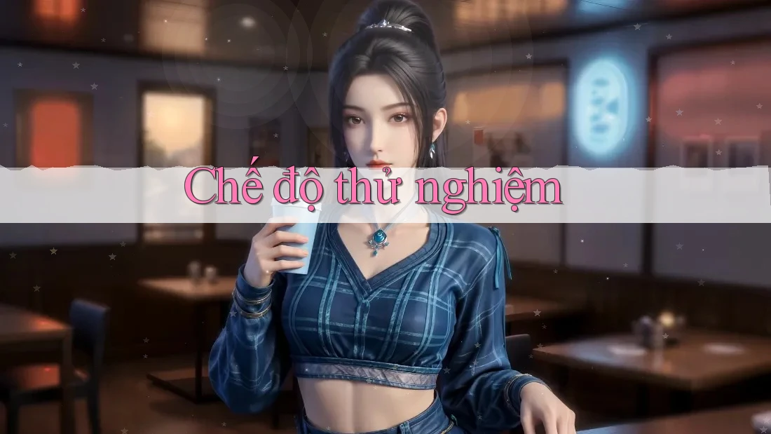 Chế độ thử nghiệm Chế độ thử nghiệm