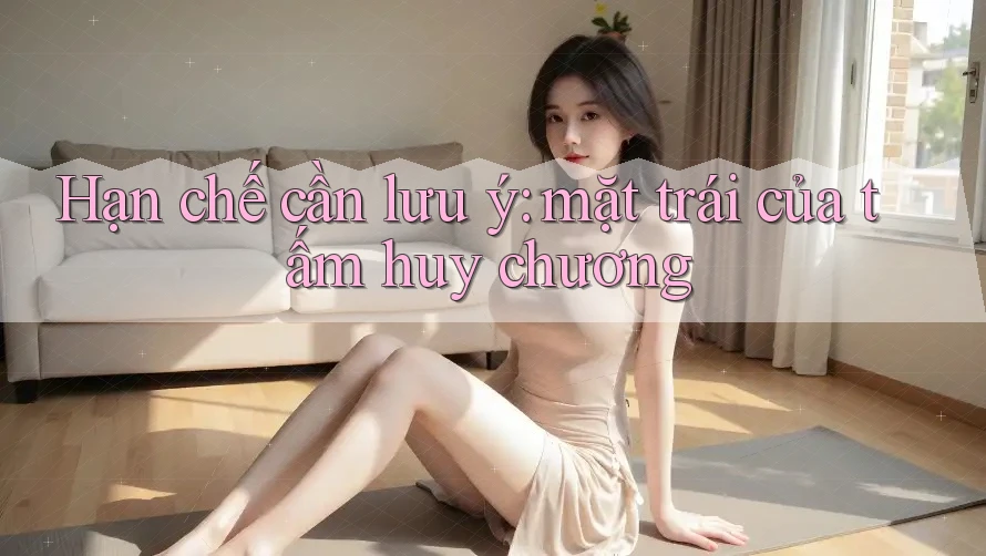 Hạn chế cần lưu ý: mặt trái của tấm huy chương