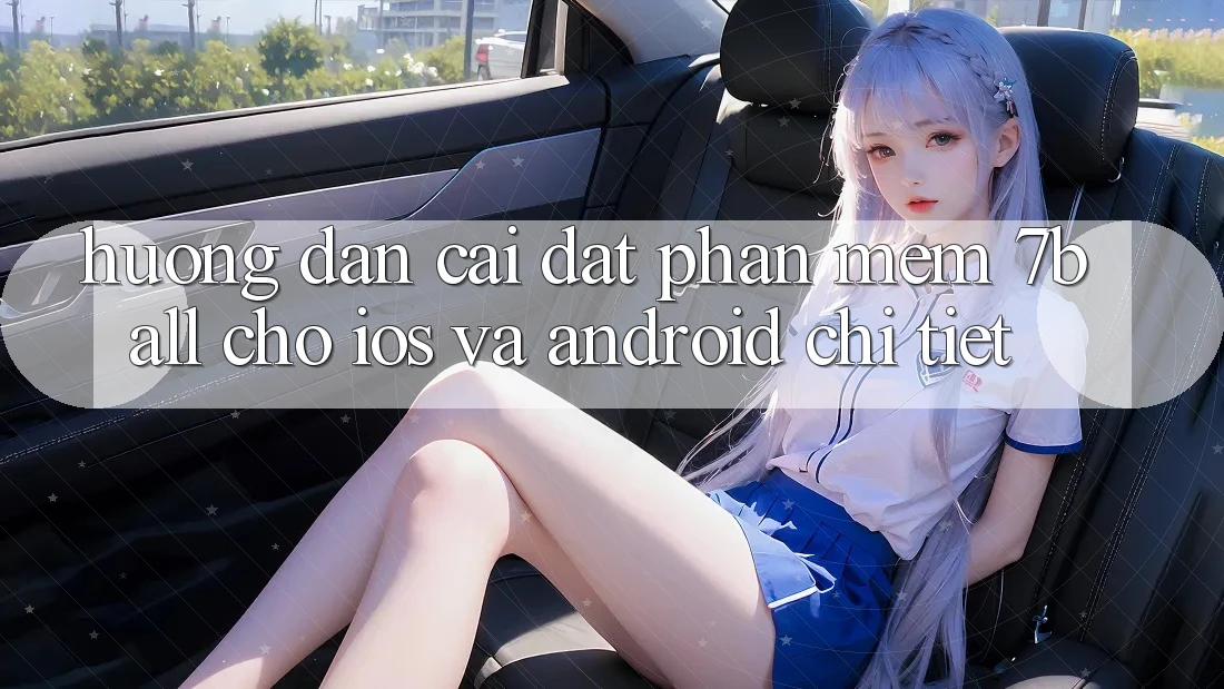 Hướng dẫn Cài đặt Phần mềm 7ball Cho iOS Và Android Chi Tiết Hướng dẫn Cài đặt Phần mềm 7ball Cho iOS Và Android Chi Tiết