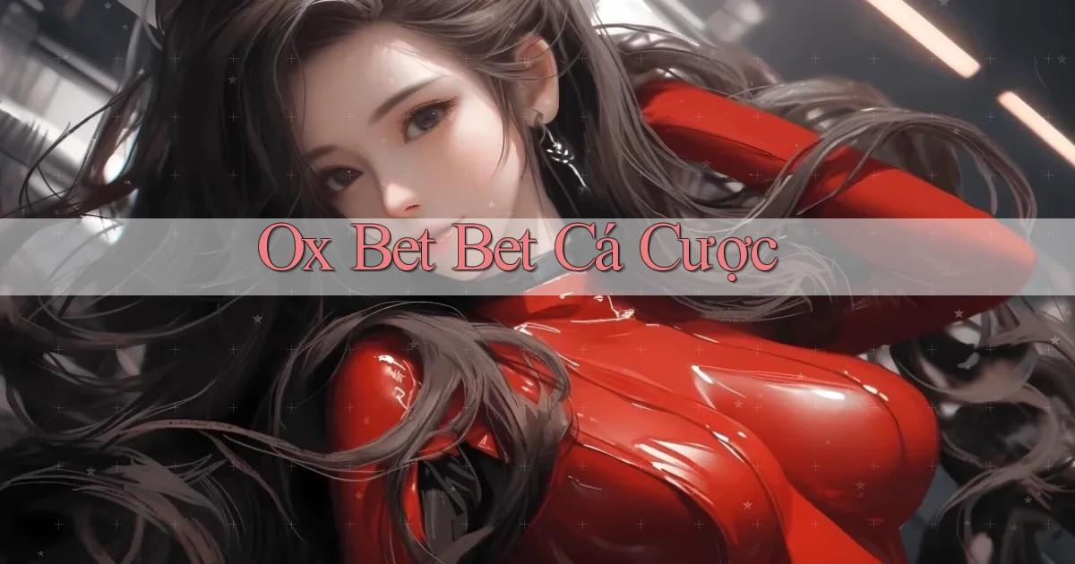 ox bet bet cá cược
