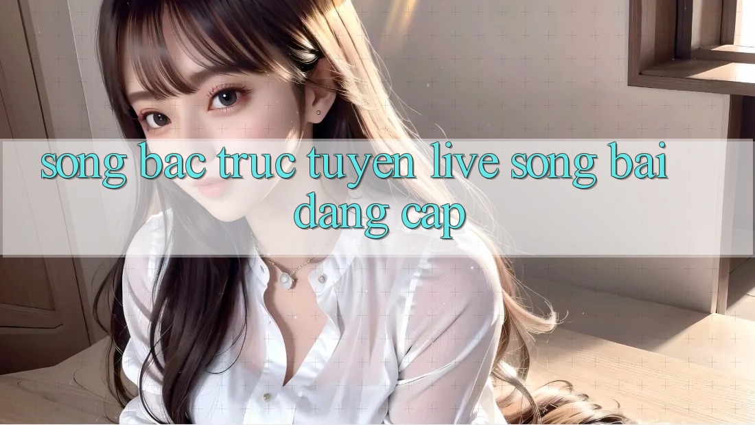 Sòng Bạc Trực Tuyến Live Sòng bài Đẳng cấp