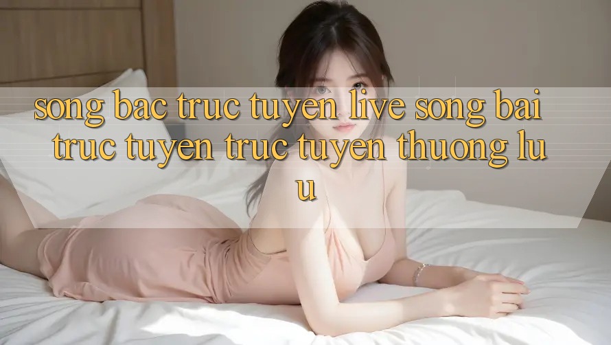 Sòng Bạc Trực Tuyến Live Sòng bài trực tuyến trực tuyến Thượng lưu Sòng Bạc Trực Tuyến Live Sòng bài trực tuyến trực tuyến Thượng lưu
