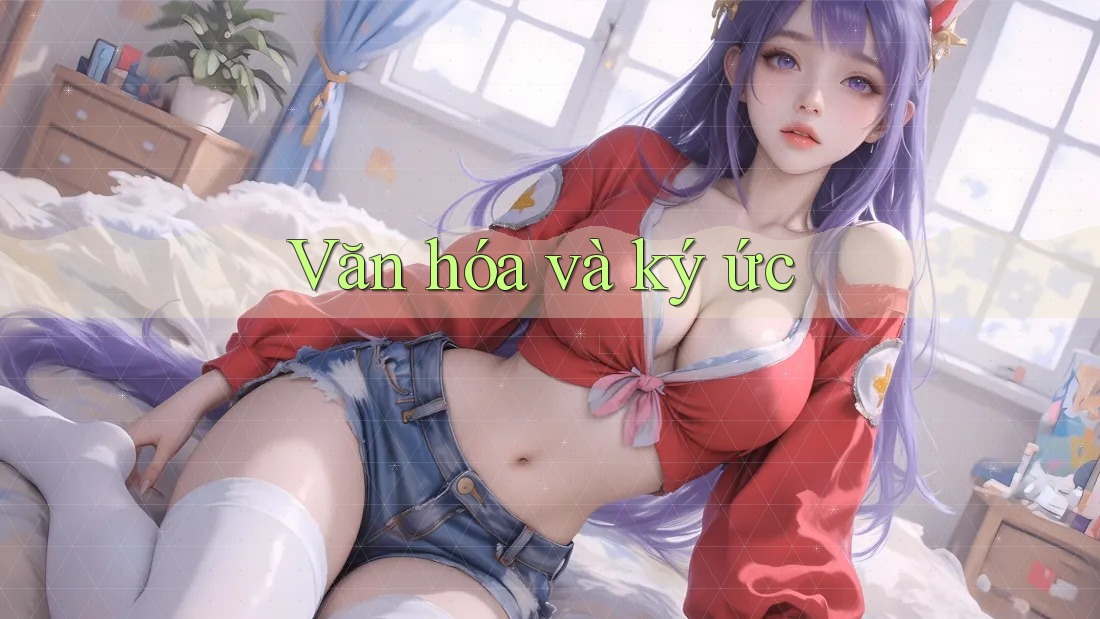 Văn hóa và ký ức